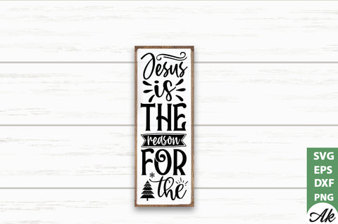 Jesus is the reason for the porch sign SVG SVG akazaddesign 