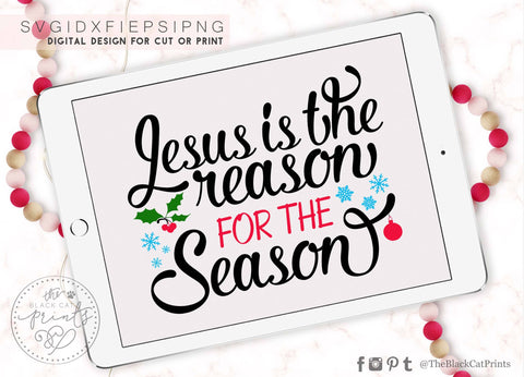 Jesus is the reason for the season | Christmas cut file SVG TheBlackCatPrints 