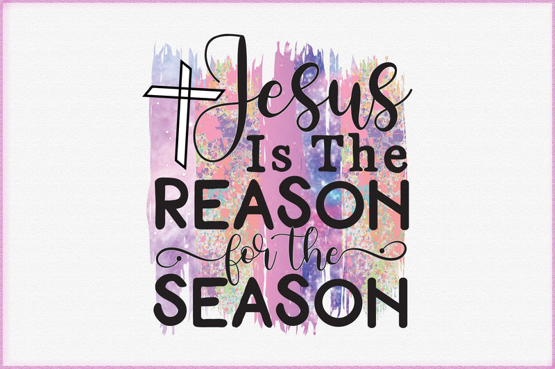 Jesus Is The Reason For The Season Sublimation Sketch DESIGN Creativeart88 