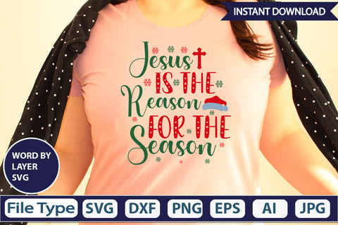 JESUS IS THE REASON FOR THE SEASON SVG Cut File SVG DesignPlante 503 