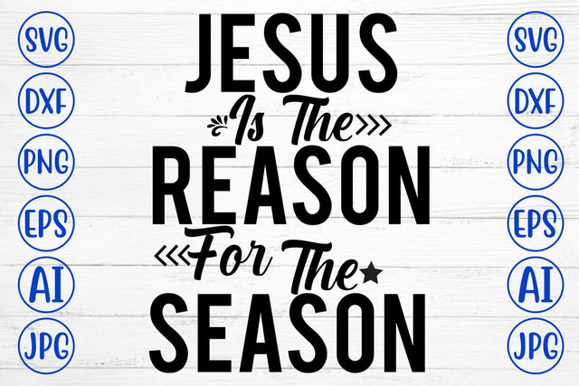 Jesus Is The Reason For The Season SVG Design SVG Syaman 