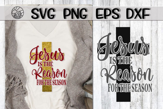 Jesus Is The Reason For The Season - -SVG - DXF - EPS - PNG SVG On the Beach Boutique 