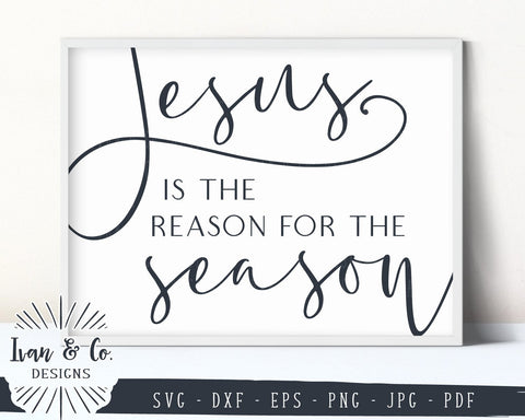 Jesus Is the Reason for the Season SVG Files | Christmas Sign | Jesus | Christian SVG (875061575) SVG Ivan & Co. Designs 