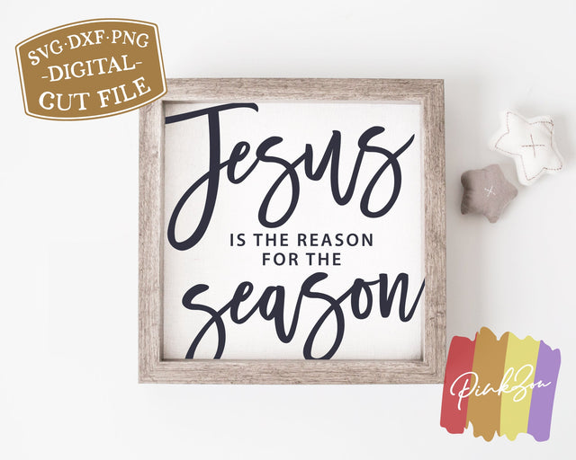Jesus Is the Reason for the Season SVG Files, Christmas Svg, Christian Svg, Commercial Use, Digital Cut Files (1296952551) SVG PinkZou 