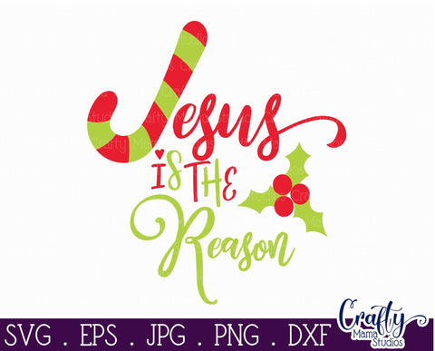 Jesus Is The Reason For The Season SVG - Merry Christmas SVG SVG Crafty Mama Studios 