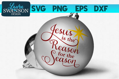 Jesus is the Reason for the Season SVG SVG Laura Swanson Design 