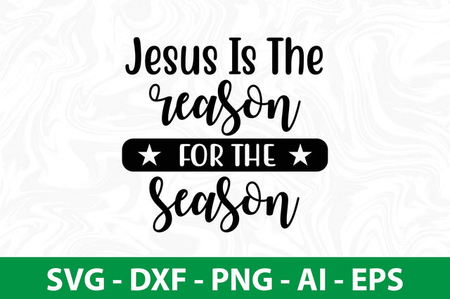jesus is the reason for the season SVG SVG nirmal108roy 