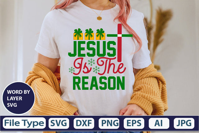 Jesus Is The Reason SVG Cut File SVGs,quotes-and-sayings,food-drink mini-bundles,print-cut,on-sale Clipart Clip Art Sublimation or Vinyl Shirt Design SVG DesignPlante 503 