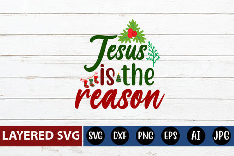 Jesus is the reason SVG cute file SVG Blessedprint 
