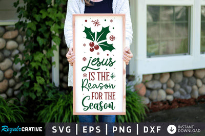 Jesus is the reason SVG Design SVG Regulrcrative 