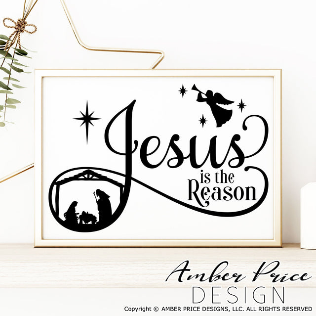Jesus is the reason SVG PNG DXF | Christmas Nativity Scene SVG | Christian Christmas SVGs SVG Amber Price Design 