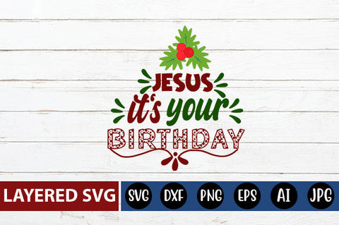 Jesus It's your birthday SVG cute file SVG Blessedprint 