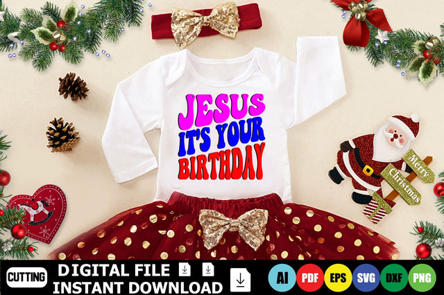 Jesus It's Your Birthday SVG Shahin alam 