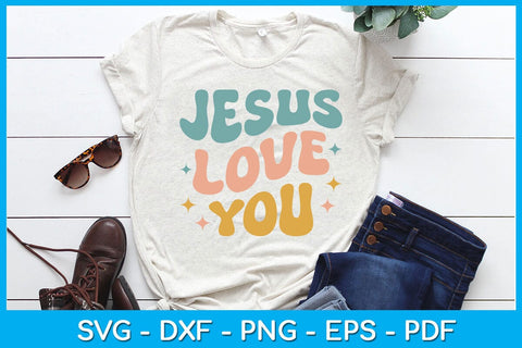 Jesus Love You SVG PNG PDF Cut File SVG Creativedesigntee 