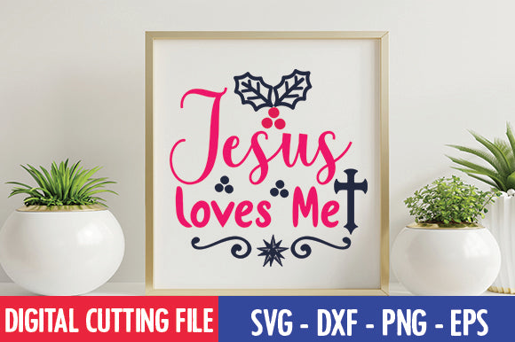 Jesus Loves Me SVG SVG thesvgfactory 