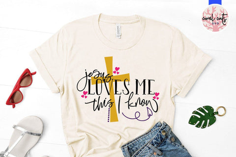 Jesus loves me this I know – Easter SVG EPS DXF PNG Cutting Files SVG CoralCutsSVG 