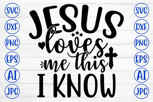 Jesus Loves Me This I Know SVG Cut File SVG Syaman 