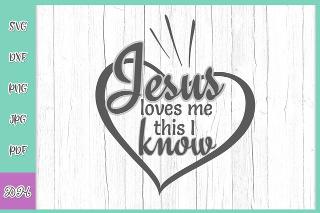 Jesus Loves Me This I Know SVG Digitals by Hanna 