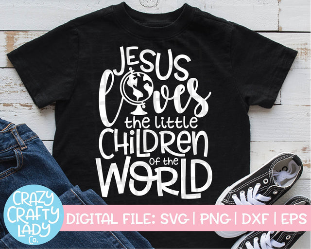 Jesus Loves the Little Children of the World SVG Crazy Crafty Lady Co. 