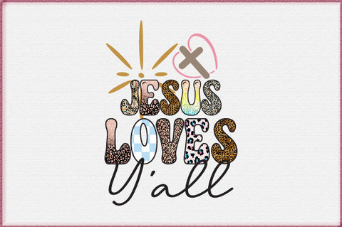 Jesus Loves Y’all Sublimation Sublimation Creativeart88 
