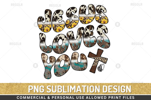 Jesus loves you Sublimation Design Sublimation Regulrcrative 