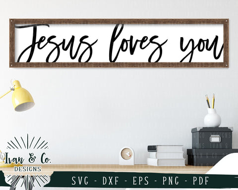 Jesus Loves You SVG Files | Oversized | Jesus | Christian | Farmhouse Style SVG (716219884) SVG Ivan & Co. Designs 
