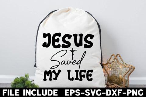 Jesus Saved My Life SVG Rupkotha 