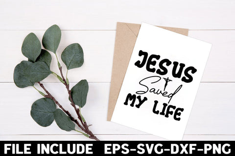 Jesus Saved My Life SVG Rupkotha 