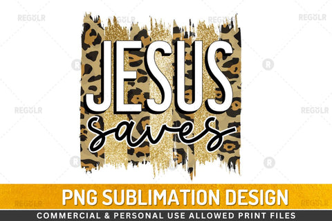 Jesus saves Sublimation Design Sublimation Regulrcrative 