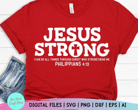 Jesus Strong Bible Verse Svg - Christian Quotes Svg - Inspirational Quotes Svg - Scripture Svg SVG She Shed Craft Store 