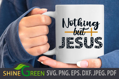 Jesus SVG - Nothing But Jesus Christmas Quote PNG, EPS, DXF SVG Shine Green Art 