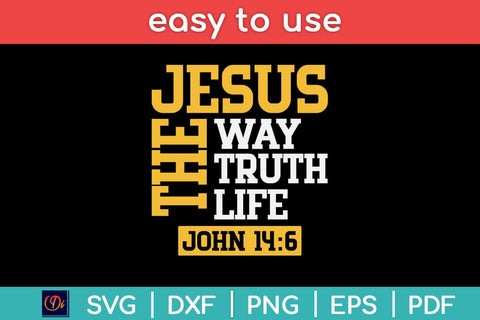 Jesus The Way Truth Life John 14:6 Christian Svg Design SVG artprintfile 