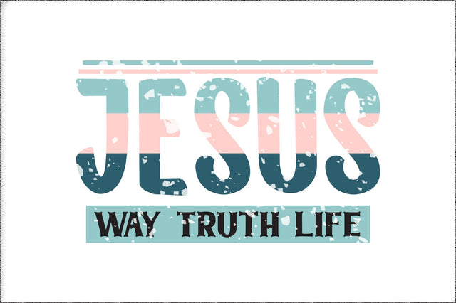 Jesus Way Truth Life Christian Sublimation Sublimation Jagonath Roy 