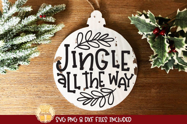 Jingle All The Way | Christmas Ornament SVG for Wood Rounds SVG Cheese Toast Digitals 