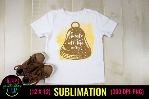 Jingle all the Way -Christmas Sublimation Design Ideas Sublimation Happy Printables Club 