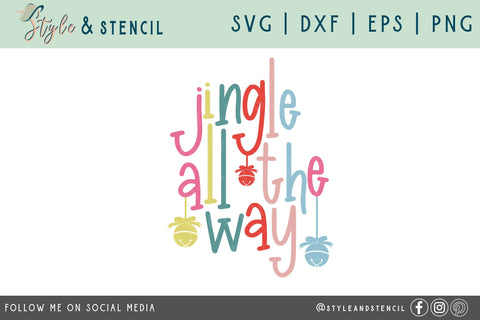 Jingle all the Way Christmas SVG SVG Style and Stencil 