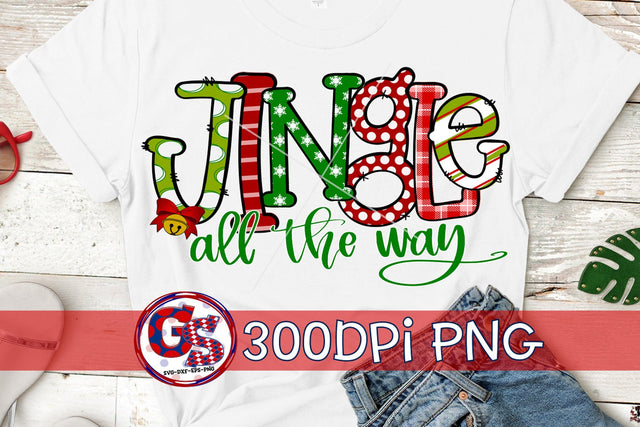 Jingle All The Way PNG for Sublimation-Christmas PNG Sublimation Greedy Stitches 
