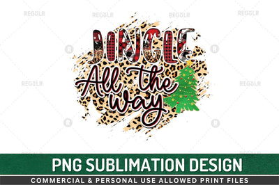 Jingle all the way Sublimation Design Sublimation Regulrcrative 