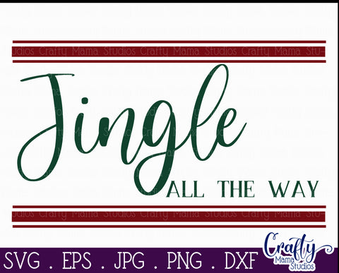 Jingle All The Way Svg, Christmas Farmhouse Cut File SVG Crafty Mama Studios 