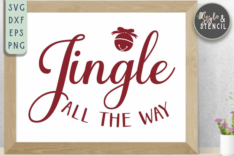 Jingle All the Way SVG | Christmas | Jingle Bell SVG Style and Stencil 
