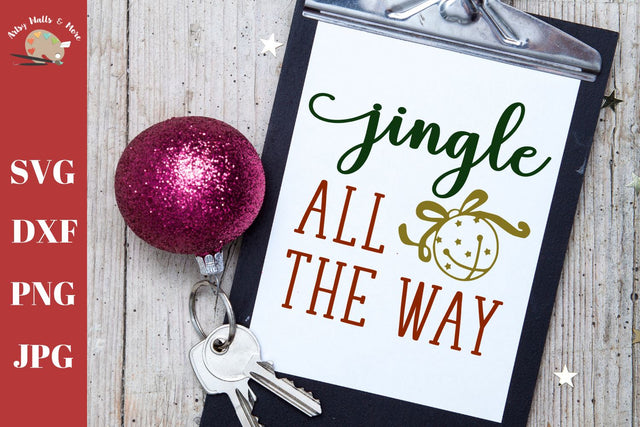 Jingle all the Way svg - Christmas shirt - Jingle bells - Christmas quote svg png dxf jpg SVG The Artsy Spot 