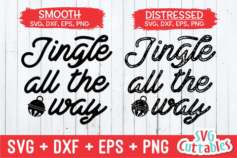 Jingle All The Way svg - Christmas svg - Cut File - svg - eps - dxf - png - Silhouette - Cricut file - Digital File SVG Svg Cuttables 