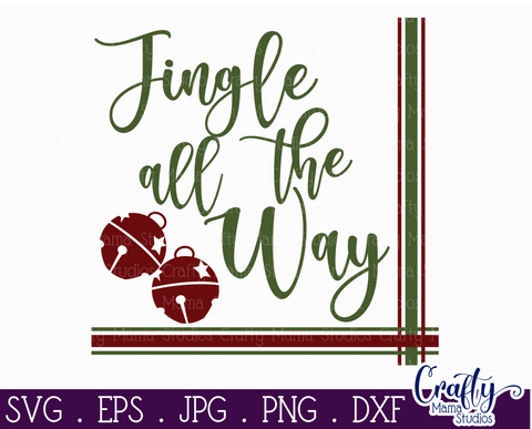 Jingle All The Way Svg, Christmas Svg, Farmhouse Svg SVG Crafty Mama Studios 