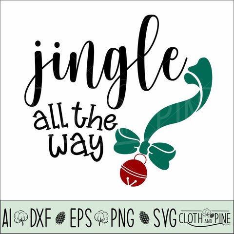 Jingle All The Way SVG Cloth and Pine Designs 