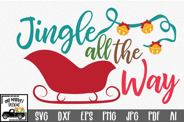 Jingle all the Way SVG Cut File - Christmas SVG SVG Old Market 