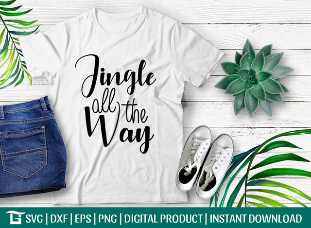 Jingle All The Way SVG Cut File, Christmas Svg, Tshirt Design SVG ETC Craft 