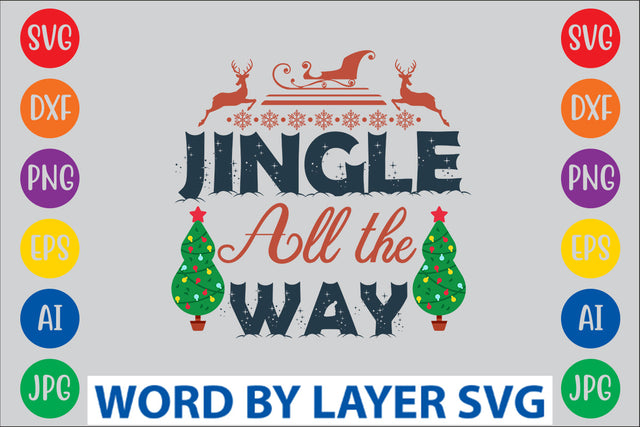 Jingle All The Way SVG Design SVG Rafiqul20606 