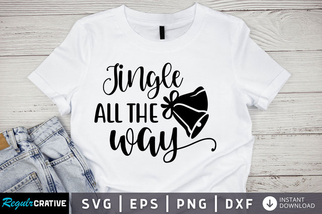 Jingle all the way SVG Design SVG Regulrcrative 