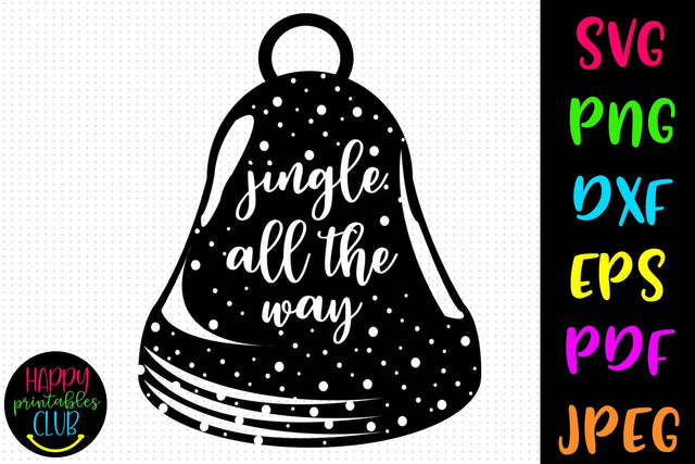Jingle All the Way SVG- DXF-EPS I Christmas SVG I Winter SVG SVG Happy Printables Club 
