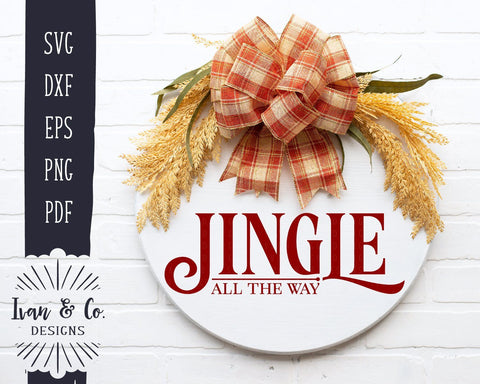 Jingle All the Way SVG Files | Christmas | Holidays | Winter | Round Sign SVG (903826051) SVG Ivan & Co. Designs 